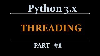 Python threading - multithreading Tutorial for beginners : part-1