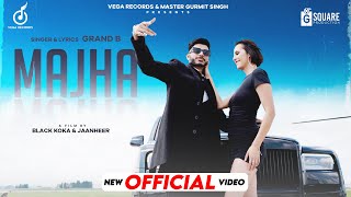 Majha I Grand B I Official Video I Black KoKa I Punjabi Songs 2024 I JaanHeer I Vega Records