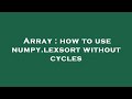 Array : how to use numpy.lexsort without cycles