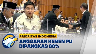 Anggaran Dipangkas 80%, PU Optimalkan Dana yang Ada [Prioritas Indonesia]