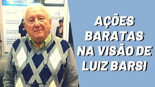 O Que Luiz Barsi Está Comprando: 3 Ações Baratas Hoje na Visão de Luiz Barsi Filho