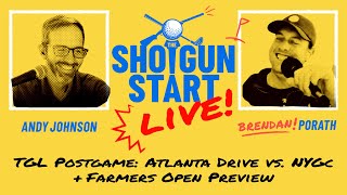 TGL postgame show: Atlanta Drive vs. NYGC + Farmers Insurance Open Preview | The Shotgun Start