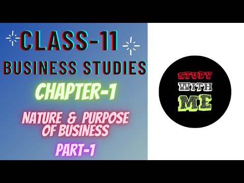 Class 11th Business Studies || Chapter 1 -Nature & Purpose Of Business ...