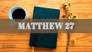 MATTHEW Chapter 27: Messianic Jewish Bible | TLV