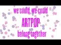 Lady Gaga - ARTPOP (Lyric Video)