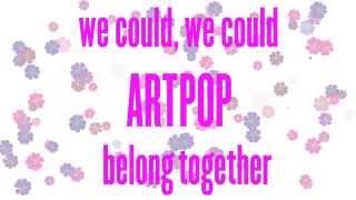 Lady Gaga Fashion Artpop Lyrics - Lady Gaga Age