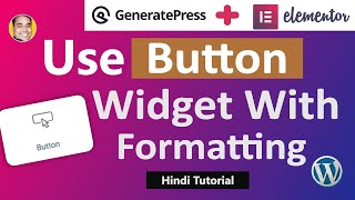 WordPress Elementor Button Widget Use With Editing & Formatting |Elementor + GeneratePress Tutorial