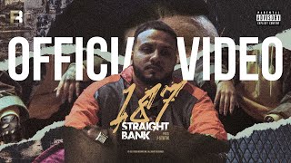 187 (OFFICIAL VIDEO) | STRAIGHT BANK FEAT. J-STATIK | FREQ RECORDS
