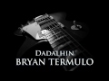 bryan termulo dadalhin hq audio