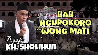 Bab Ngupokoro Mayit | KH. Sholihun