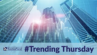 Trending Thursday Stock News Live! - Swing Trading with David Paul | VectorVest