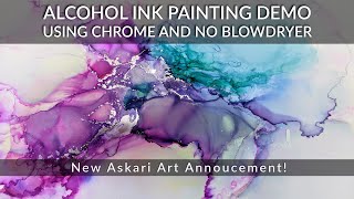 Alcohol Ink Painting Demo: Using Chrome and NO Blow Dryer & Something Special I've Been Working on!