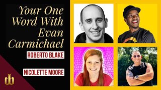 One Word With Evan Carmichael and Roberto Blake