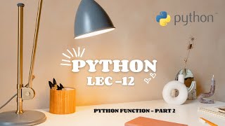 12.Python Tutorial for Beginners - Python Functions Explained (Part 2) – Parameters, Return 🚀