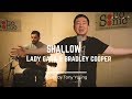 Lady Gaga & Bradley Cooper - Shallow (Tony Young Cover) Lyrics