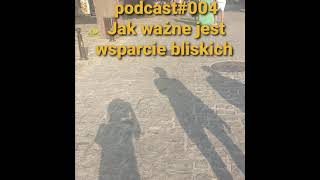 Jak ważne jest wsparcie bliskich