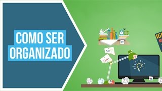 Como ser organizado e TURBINAR sua produtividade