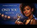 Only You – Official Music Video