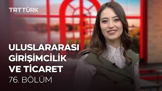 Uluslararası Girişimcilik ve Ticaret | Rehber - 74. Bölüm