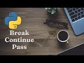 Break, Continue and Pass in Python