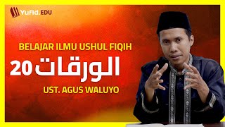 20. An-Nahyu: Definisi, Dampak, dan Sighah an-Nahyu dalam Ushul Fiqh (Al-Waraqat) Ustadz Agus Waluyo