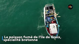 Le poisson fumé de l'île de Groix, spécialité bretonne