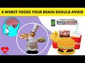 The 8 Worst Food For Your Brain