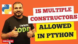 Can We Have Multiple Constructors In Python?