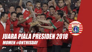 #OnThisDay - Persija Jakarta 3-0 Bali United | Piala Presiden 2018