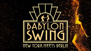 BABYLON SWING ~ NEW YORK meets BERLIN (Teaser)