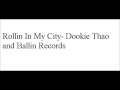 Dookie Thao and Ballin Records- Rollin In My City