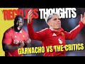 Reckless Thoughts | Garnacho vs Faz