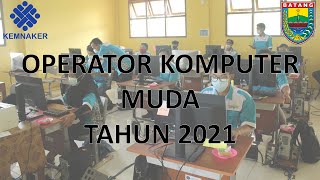 PELATIHAN OPERATOR KOMPUTER MUDA TAHAP 2 TAHUN 2021 - UPTD BLK DISNAKER KAB. BATANG