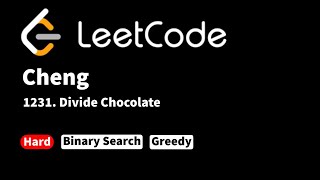 LeetCode 1231. Divide Chocolate
