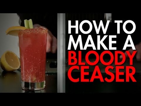 How To: Make The Ultimate Bloody Ceaser How To: Make The Ultimate Bloody Ceaser