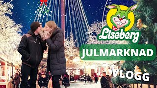 JUL PÅ LISEBERG - JULMARKNAD - VLOGG