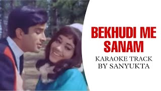 Bekhudi Me Sanam Uth Gaye Jo Kadam Karaoke track with female voice "Sanyukta"