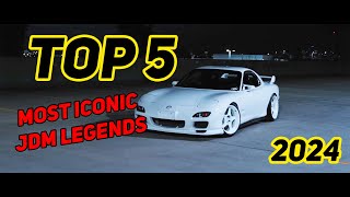 Top 5 - Most Iconic JDM Legends (2024)