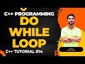 Do While Loop in C++ | C++ Tutorial In Hindi
