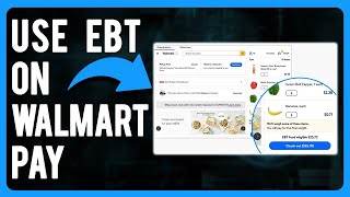 How to Use EBT on Walmart Pay (A Step-by-Step Guide)