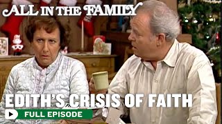All In The Family | Edith's Crisis Of Faith | Season 8, Episodes 13 & 14 | DOUBLE FEATURE