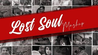 lost Soul mashup | New Bollywood heart broken mashup | RJ Music House | #newmashup #RJMusichouse