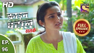 Crime Patrol Satark Season 2 - Ep 96 - Full Episode - 25th November, 2019