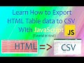 Export HTML Table to CSV with JavaScript | HTML 2 CSV | convert html table to csv | JS
