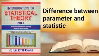 Parameter and statistic and difference between parameter and statistics ch 1 lec 13