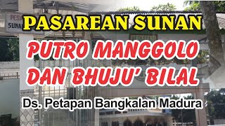 Pesarean Sunan Putro Manggolo dan Bhuju' Bilal, Desa Petapan Bangkalan Madura