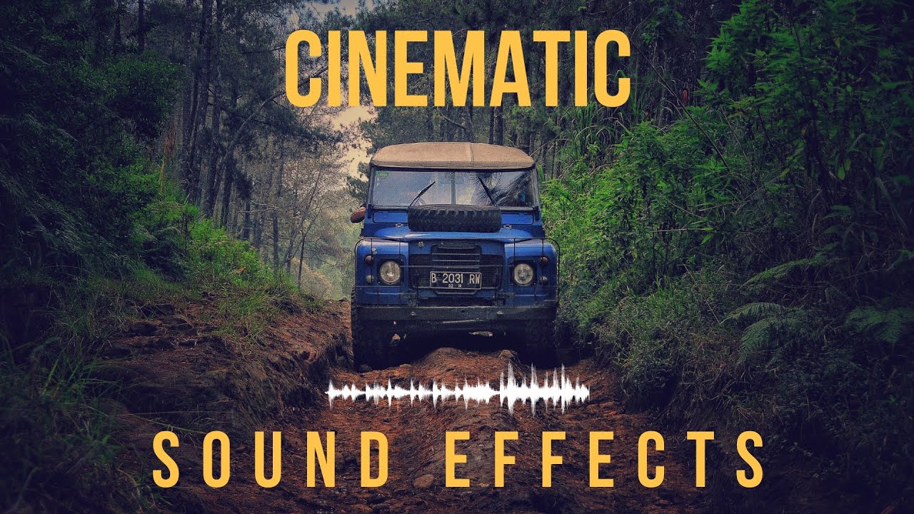 Cinematic Sound Effects For Your Film Youtube