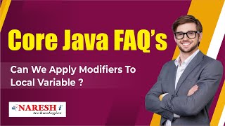 Can we apply modifiers to local variable? | Core Java Interview Questions | Naresh IT