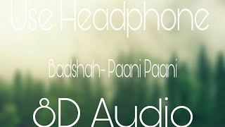 Badshah-Paani Paani| Jacqueline Fernandez| Aastha Gill 8D Audio| New song 2021 Latest song 2021