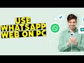 How to Use WhatsApp Web on Your Computer 2025?